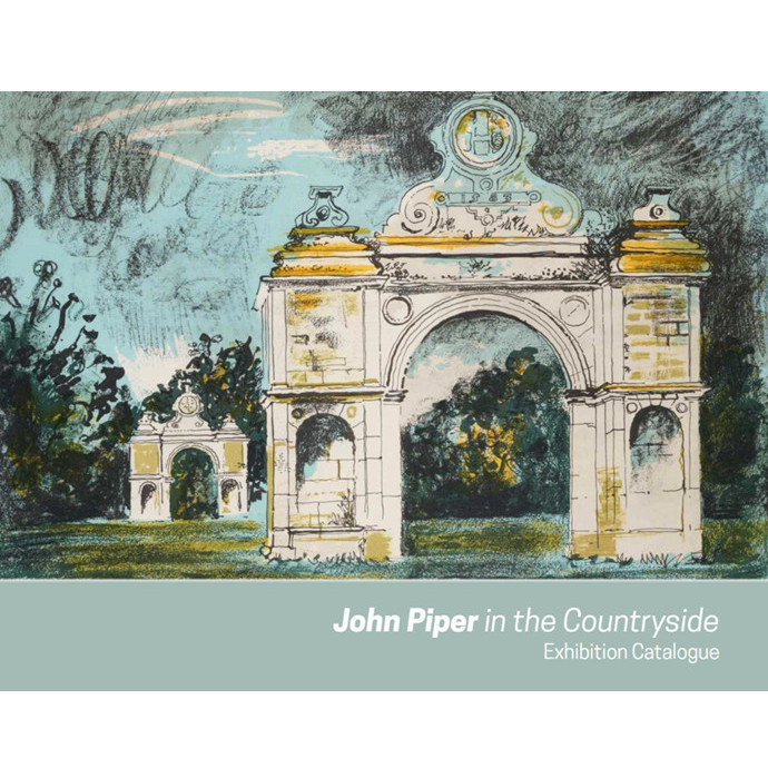 John Piper in the Countryside: Exhibition Catalogue 2025